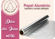 Papel Alumínio – A correta utilização